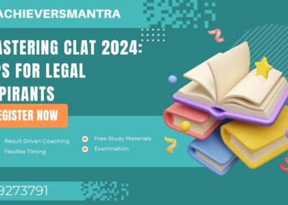 Mastering CLAT 2024: Tips for Legal Aspirants