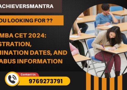 MAH MBA CET 2024: Registration, Examination Dates, and Syllabus Information