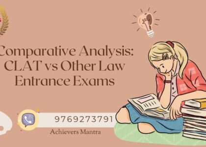 Comparative Analysis CLAT vs Other Law Entrance Exams