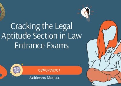 Cracking the Legal Aptitude Section in Law Entrance Exams