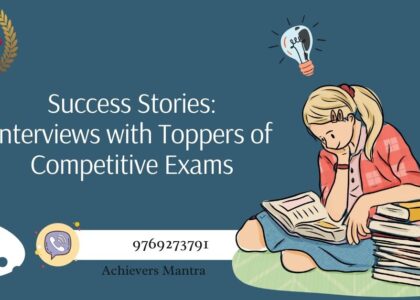 Success Stories Interviews with Toppers of Competitive Exams