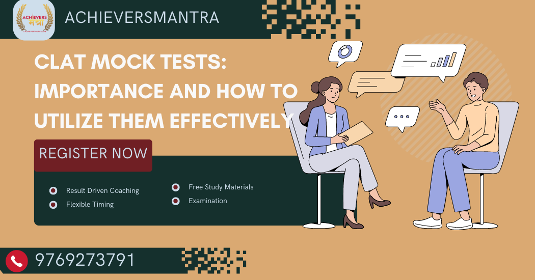 Clat Mock Tests Importance And How To Utilize Them Effectively Achievers Mantra Clat Cat