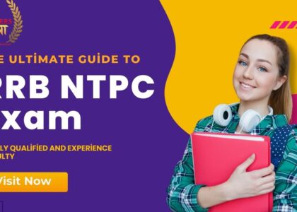 The Ultimate Guide to RRB NTPC Exam